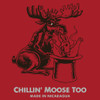 Chillin' Moose Too